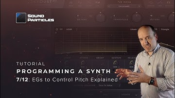 Tutorial: Programming a Synth - EGs to Control Pitch Explained [7/12]