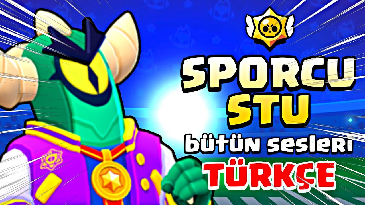 SPORCU STU BÜTÜN SESLERİ TÜRKÇE ANLAMI - Brawl Stars 