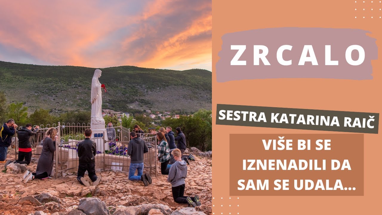 Zrcalo 8.,15. i 22.4.2024. – Sestra Katarina Raič: Više bi se iznenadili da sam se udala...