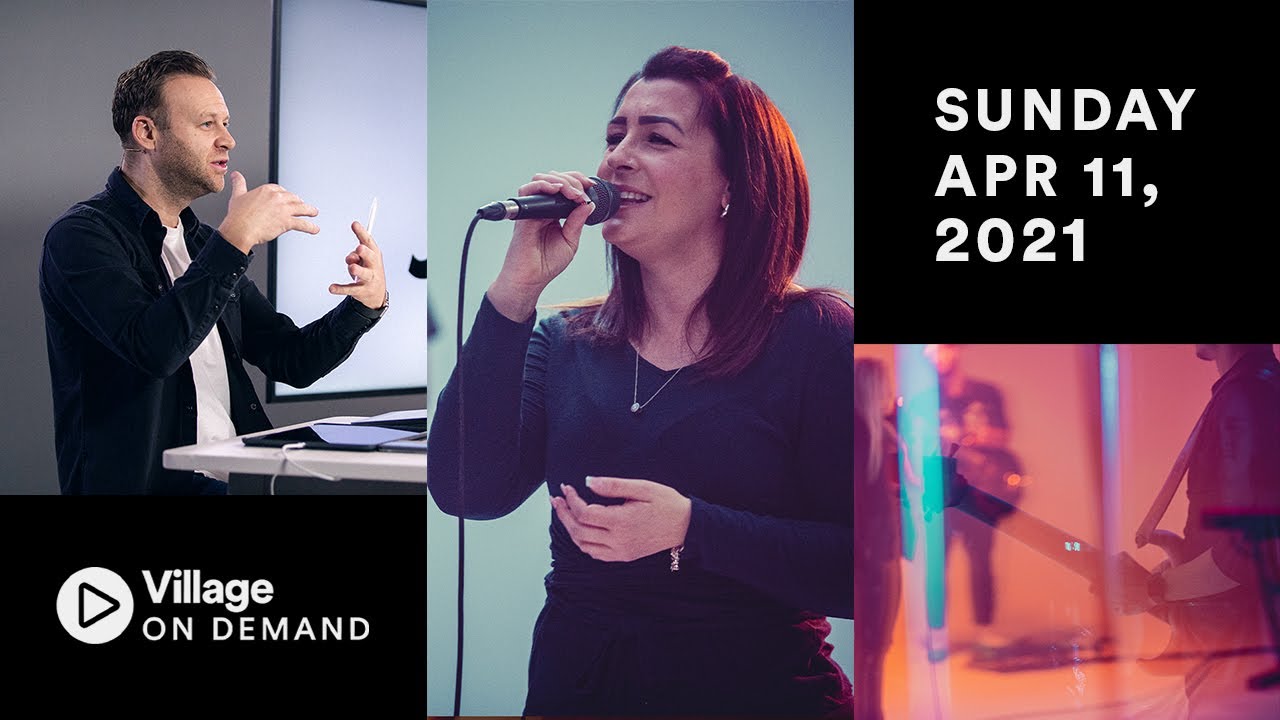 Village Church Online April 11, 2021 YouTube