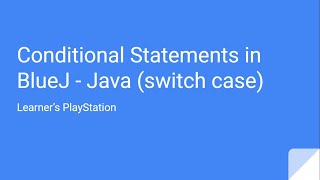Conditional Statements in BlueJ - Java (switch case)