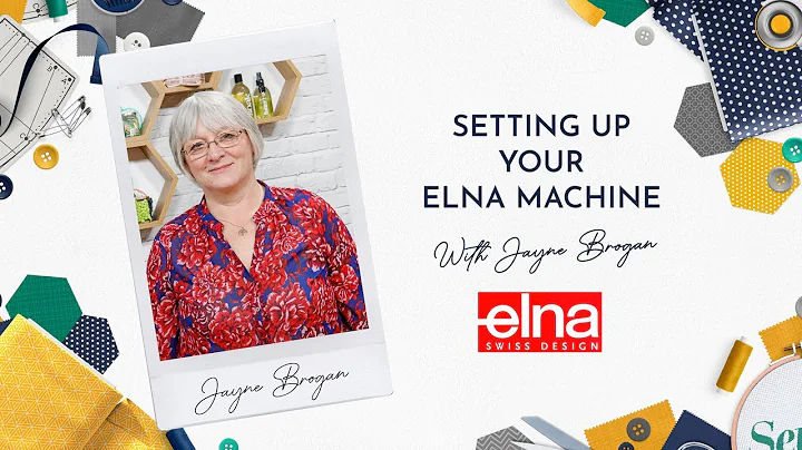 Setting up your Elna Sewing Machine with Jayne Bro...