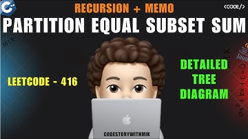 Partition Equal Subset Sum | Recursion | Memo | Tree Diagram | Leetcode 416 | codestorywithMIK