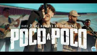 Xavi, Los Dareyes De La Sierra - Poco a Poco (Official Video)