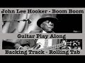Boom boom  intro riff  john lee hooker  guitar play along  backing track  lesson  rolling tab