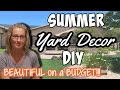 Summer YARD Decor DIY | BEAUTIFUL on a BUDGET Yard Decor Inspiration
