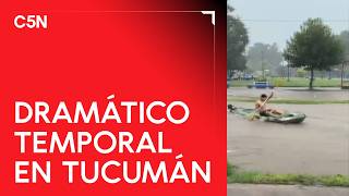 INUNDACIONES en TUCUMÁN: rutas cortadas y suspensión de clases