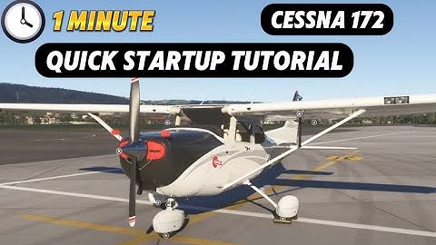 [MSFS 2024] 1 Minute - Cessna 172 Quick Startup