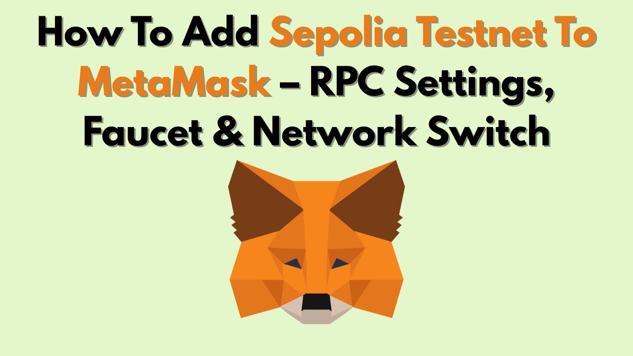 How To Add Sepolia Testnet To MetaMask – RPC Settings, Faucet & Network  Switch