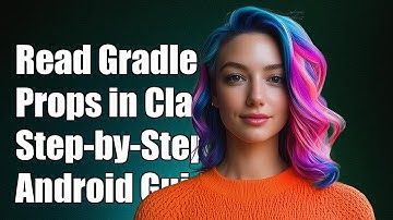 How to Read build.gradle Properties in an Android Class: A Step-by-Step Guide