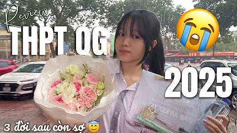 VLOG 12 || REVIEW KÌ THI TỐT NGHIỆP THPT QG 2025 😀