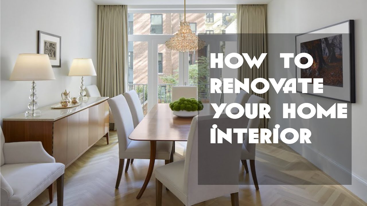How To Renovate Your Home Interior? - YouTube