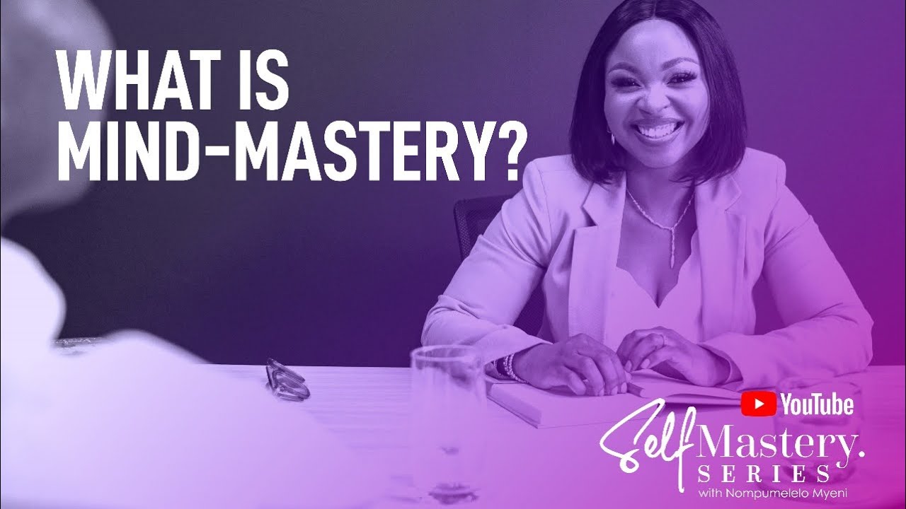 Episode 2 of Self-Master Season. What is Mind Mastery ? - YouTube