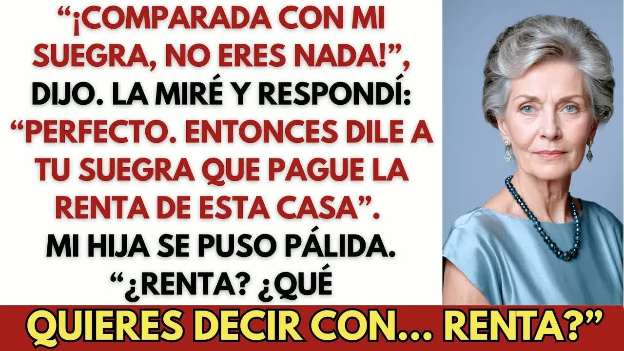 Mi hija dijo： “Comparada con mi suegra, no eres nada”  Silenciosamente, retiré mi silla