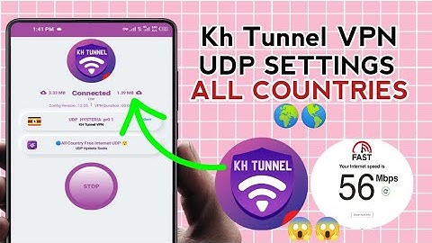 How To Setup Kh Tunnel VPN with all Country UDP Settings for Secure Browsing