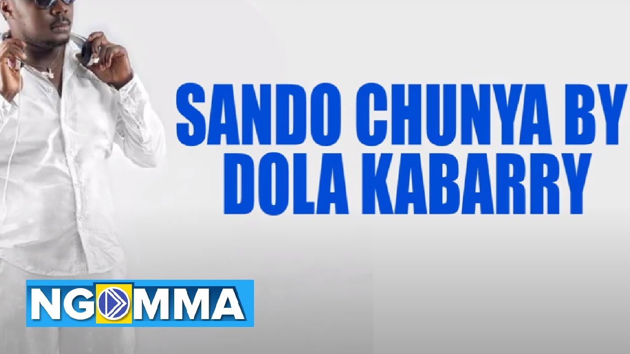 Sando chunya by DolaKabarry  official audio