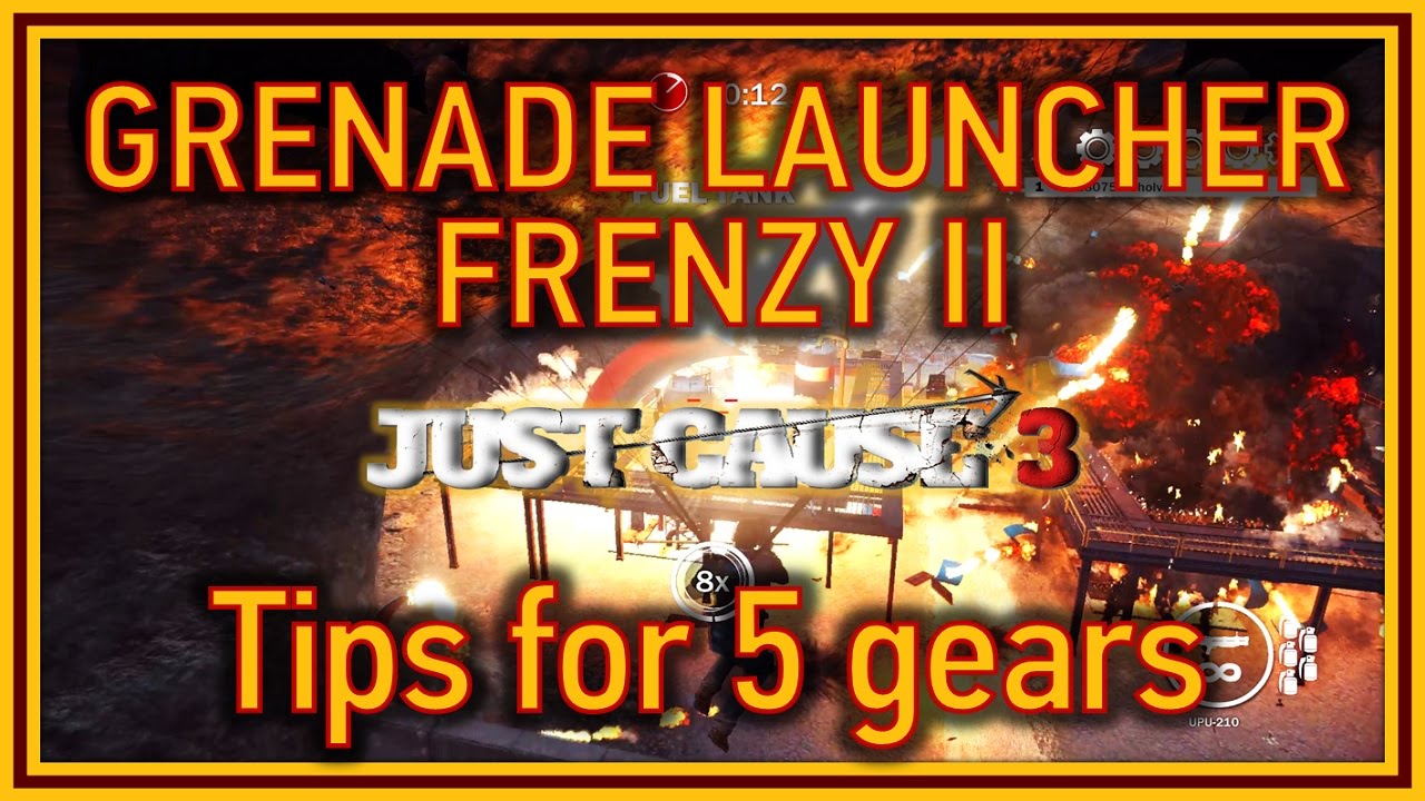 Just Cause 3 - Grenade Launcher Frenzy II challenge - 5 gears tips