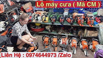 Lô máy cưa ( Mã CM ) Máy nhật giá rẻ , Thuỵ Điển 365 , STIHL 211,021,024,026.381….Liên hệ 0974644973