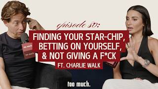 Don't wait for permission: How to bet on yourself FT. Charlie Walk