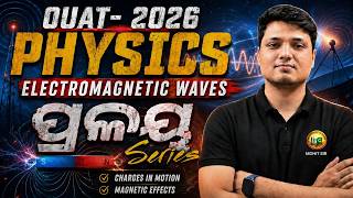 OUAT 2026 Physics || Electromagnetic Waves || Full Chapter One Shot || By Mohit Sir