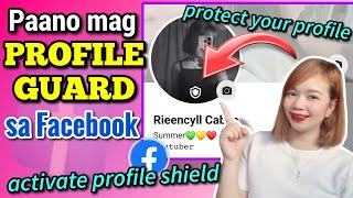 PAANO MAGPROFILE GUARD SA FACEBOOK | ACTIVATE PROFILE SHIELD | Riencyll Cabile screenshot 5