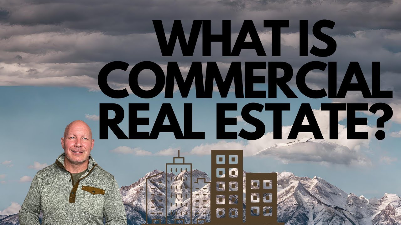 WHAT IS COMMERCIAL REAL ESTATE? YouTube