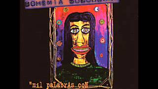 Video thumbnail of "Bohemia Suburbana - Siento que me voy"