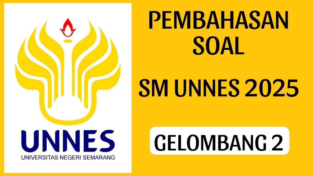 (5) BAHAS SOAL SM UNNES 2025 (DRILLING SOAL)