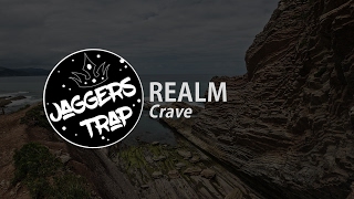 REALM - Crave