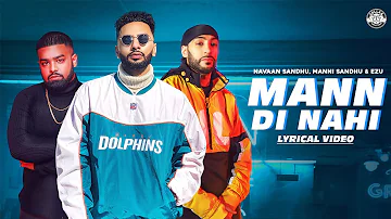 MANN DI NAHI (OFFICIAL SONG) | NAVAAN SANDHU | MANNI SANDHU| EZU | LATEST PUNJABI SONGS 2020