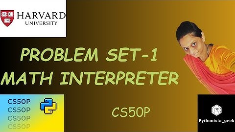 PROBLEM SET 1: MATH INTERPRETER| SOLUTION |  Pythonista_geek | Codewithme | #CS50P