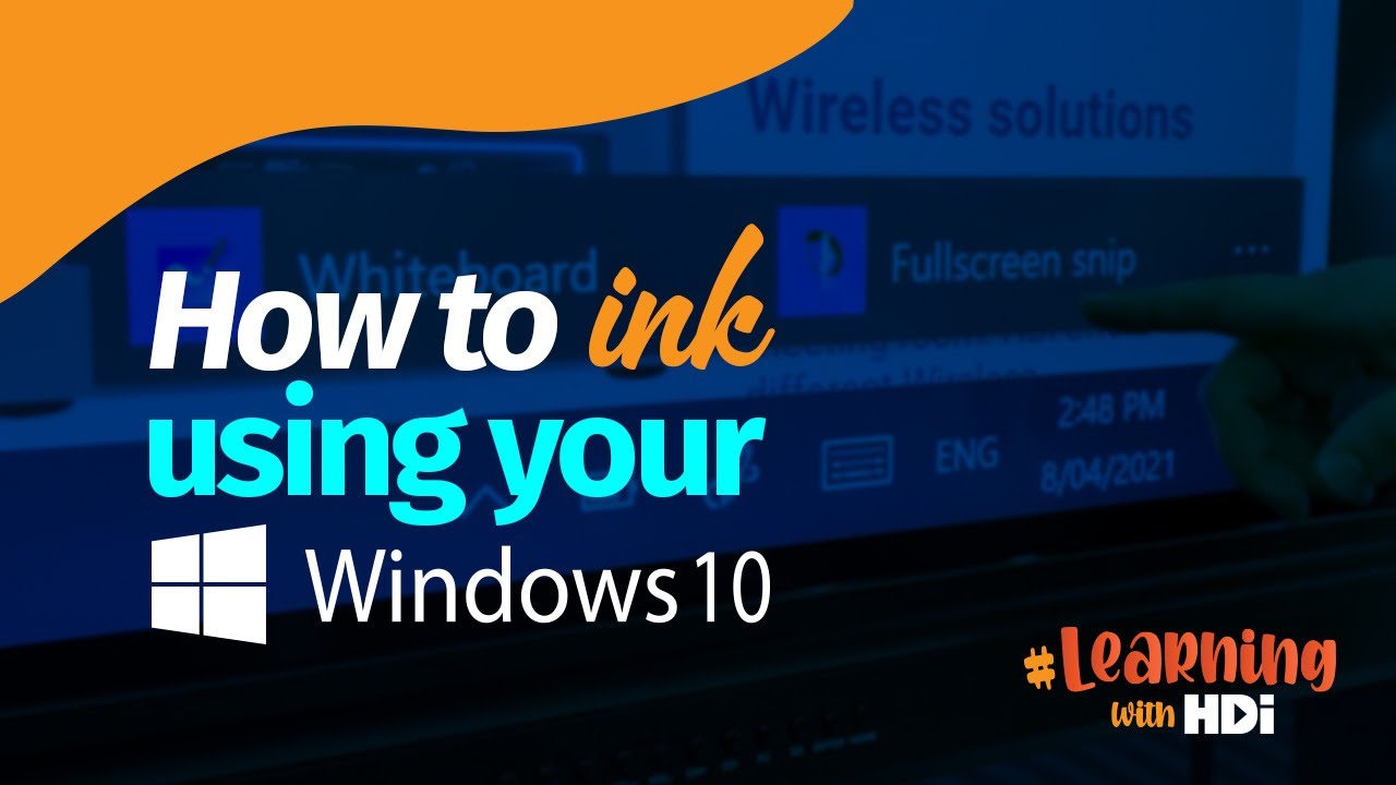 How to Ink using your Windows 10 on HDi Interactive Screen