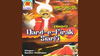 Dard-E-Firak Siarfi - Gojri Songs - Bashir Mastana