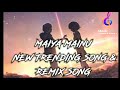 MAIYA MAINU NEW TRENDING SONG & REMIX SONG BY ADDA