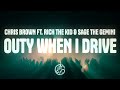 Chris Brown Outy When I Drive Blamed Lyrics Ft Rich The Kid Yella Beezy Sage The Gemini Chris Brown Outy When I Drive Blamed Lyrics Ft Rich The Kid Yella Beezy Sage The Gemini