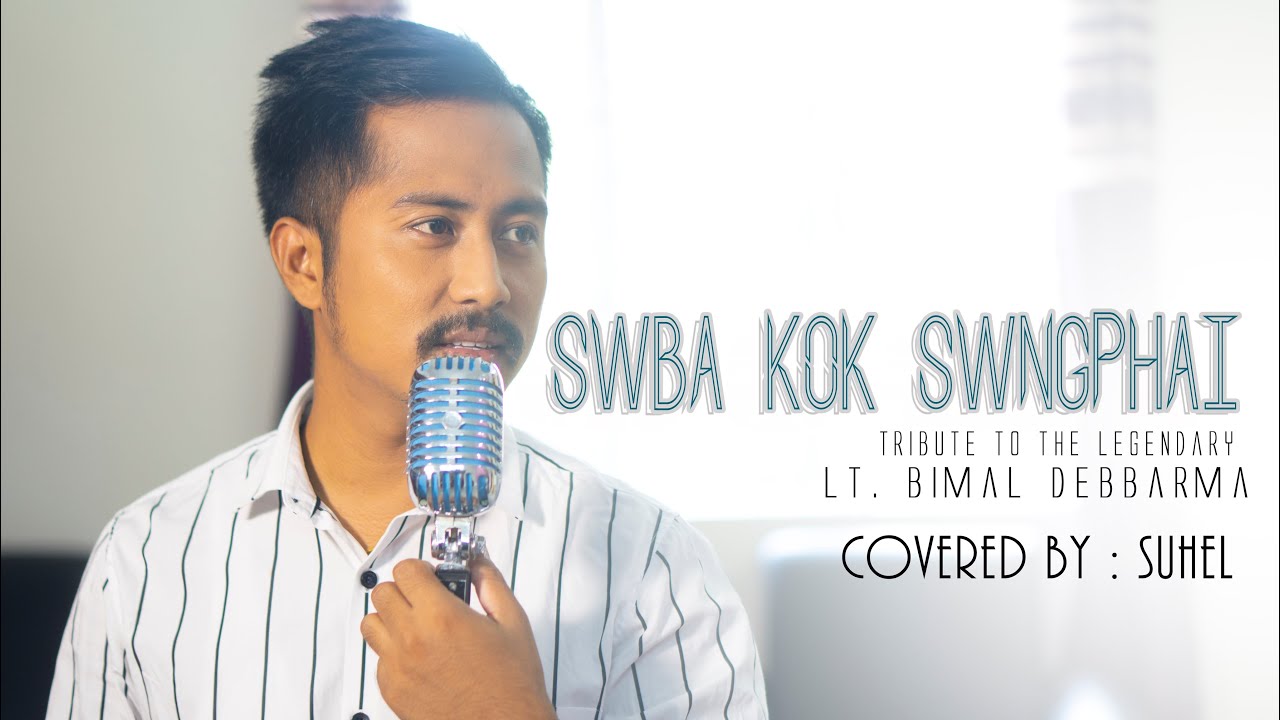 SWBA KOK SWNGPHAI NONO MASH UP  KOKBOROK MUSIC VIDEO  TRIBUTE TO Lt BIMAL DB  SUHEL DEBBARMA