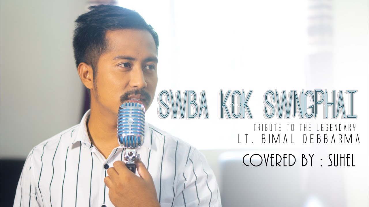 SWBA KOK SWNGPHAI NONO MASH-UP || KOKBOROK MUSIC VIDEO || TRIBUTE TO Lt. BIMAL DB || SUHEL DEBBARMA