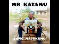MR KATAMU SONG MAJUKUMU YJ STUDIO 0635752464 MR KATAMU SONG MAJUKUMU YJ STUDIO 0635752464