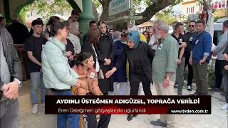 Eren Üsteğmen, Gözyaşlarıyla Uğurlandı