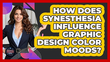 How Does Synesthesia Influence Graphic Design Color Moods? - Graphic Design Nerd