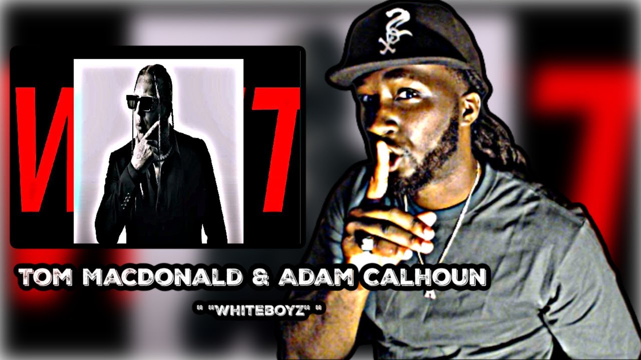 I MUST SAY THIS!.. Tom MacDonald x Adam Calhoun - White Boyz | REACTION