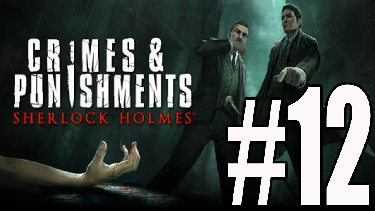 Sherlock Holmes Crimes And Punishments Walkthrough Part 12 No Commentary YouTube sherlock-holmes-crimes-and-punishments-walkthrough-part-12-no-commentary-youtube