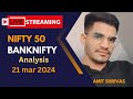 live Nifty50 Bank Nifty Analysis 21 March 2024 Prediction: Advanced Strategies for Nifty Trading.