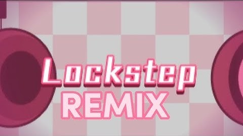 Lockstep Remix (With Visuals!)