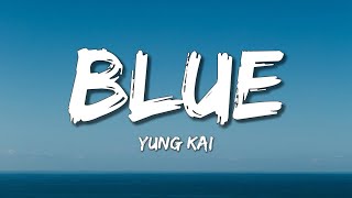 yung kai - blue (Lyrics)