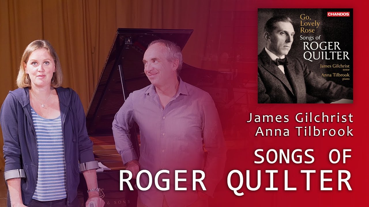James Gilchrist | Anna Tilbrook | Songs of Roger Quilter
