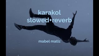 mabel matiz - karakol // slowed+reverb Resimi