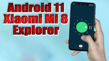 Install Android 11 on Xiaomi Mi 8 Explorer (LineageOS 18.1) - How to Guide!
