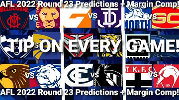 TIP UPTO ALL 9 GAMES! AFL 2022 Round 23 Predictions + Margin Comp!