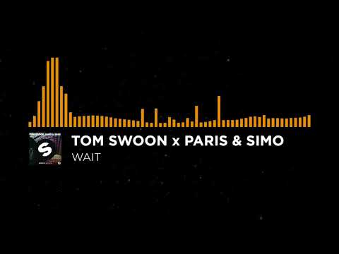 [Progressive House] - Tom Swoon x Paris & Simo - Wait
